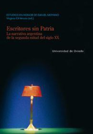 Książka Escritoressinpatria. La narrativa argentina de la segunda mitad del siglo XX. 