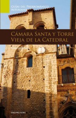 Book N 4 ARTE PRERROMANICO CAMARA SANTA Y TORRE VIEJ 