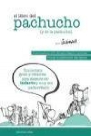 Buch El libro del pachucho (y de la pachucha) : una lectura grata y didáctica para después del infarto y muy útil para evitarlo Sir Cámara