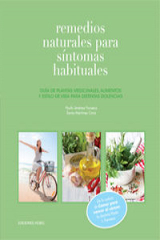 Kniha Remedios naturales para síntomas habituales : guía de plantas medicinales, alimentos y estilo de vida para distintas dolencias Paula Jiménez Fonseca