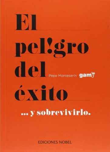 Könyv El peligro del éxito-- y sobrevivirlo Pepe Monteserín