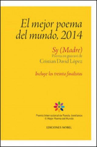 Kniha El mejor poema del mundo : sy, madre : poema en guaraní Cristian David López