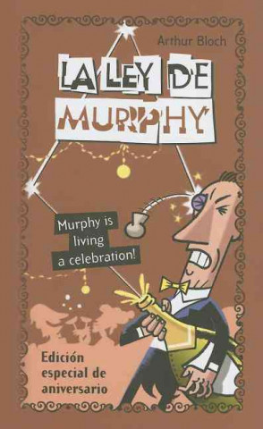 Kniha La ley de Murphy : Murphy's living a celebration Arthur Bloch