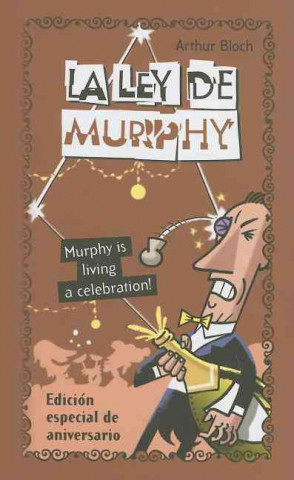 Książka La ley de Murphy : Murphy's living a celebration Arthur Bloch