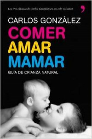Könyv Comer, amar, mamar Carlos J. González Rodríguez