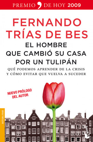 Knjiga El hombre que cambió su casa por un tulipán FERNANDO TRIAS DE BES