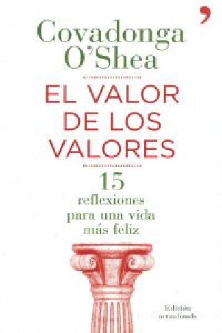 Kniha El valor de los valores : quince reflexiones para una vida más feliz Covadonga O'Shea