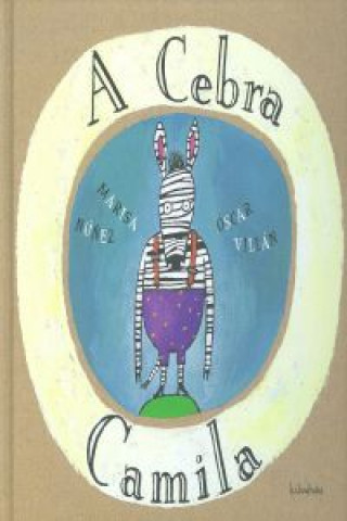 Kniha A cebra Camila MARISA NUÑEZ