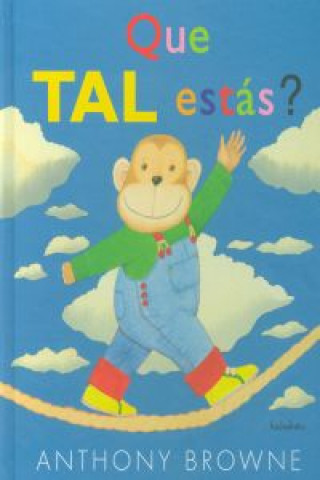 Kniha Qué tal estás? ANTHONY BROWNE