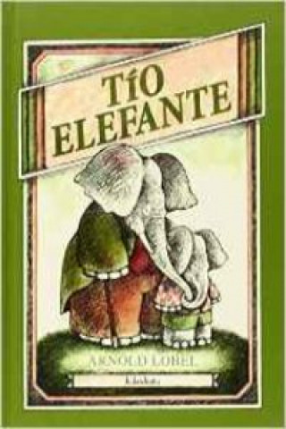 Könyv Tío Elefante Arnold Lobel