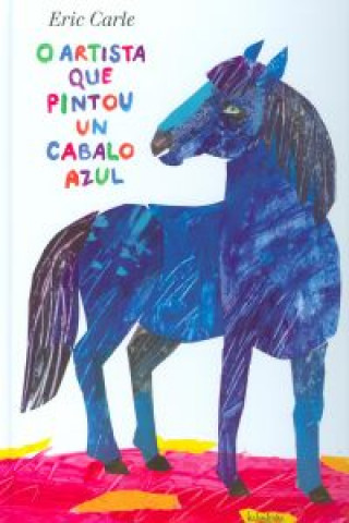 Carte O artista que pintou un cabalo azul Eric Carle