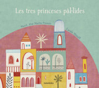 Книга Les tres princeses pál.lides MARIA JOSE MARTIN FRANCES