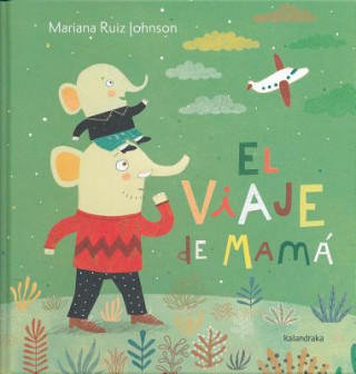 Kniha El viaje de mamá MARIANA RUIZ JOHNSON