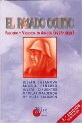 Carte El pasado oculto. Fascismo y violencia en Aragón (1936-1939) Julián Casanova