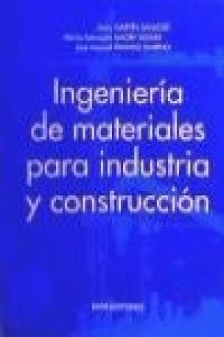 Kniha Ingeniería de materiales para industria y construcción José Manuel Franco Gimeno