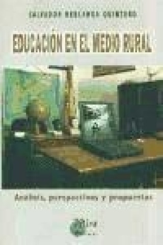 Kniha Educación en el medio rural : análisis, perspectivas y propuestas Salvador Berlanga Quintero