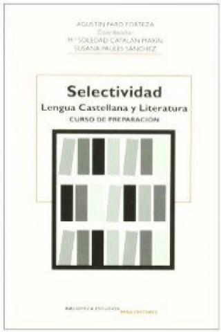 Книга Selectividad, lengua castellana y literatura. Curso de preparación 