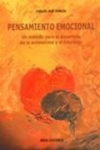 Kniha Pensamiento emocional : un método para el desarrollo de la autoestima y el liderazgo CARLOS HUE GARCIA
