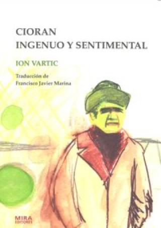 Книга Cioran ingenuo y sentimental Ion Vartic