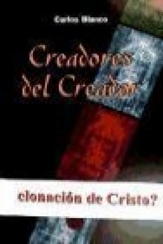 Könyv Creadores del creador Carlos Blanco Lozano