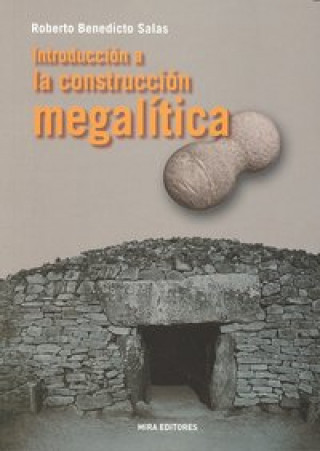 Książka Introducción a la construcción megalítica Roberto Benedicto Salas