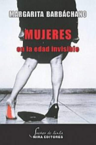 Książka Mujeres en la edad invisible Margarita Barbáchano García
