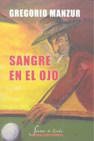 Książka Sangre en el ojo Gregorio Manzur Albelda