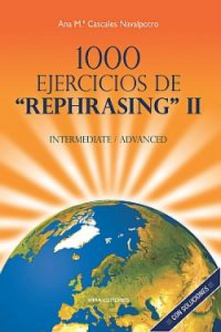 Kniha 1000 ejercicios de "rephrasing" intermediate-advanced (con soluciones) Ana María Cascales Navalpotro