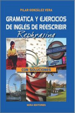 Книга Gramática y ejercicios de inglés de reescribir: Con soluciones PILAR GONZALEZ