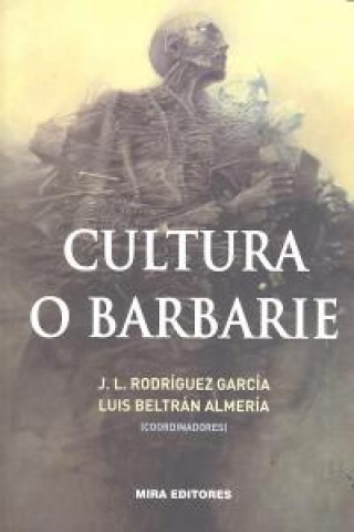 Könyv Cultura o barbarie 