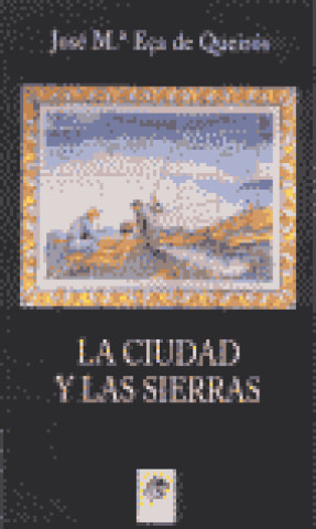 Könyv La ciudad y las sierras Eça de Queirós