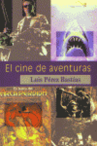 Książka El cine de aventuras Luis Pérez Bastias