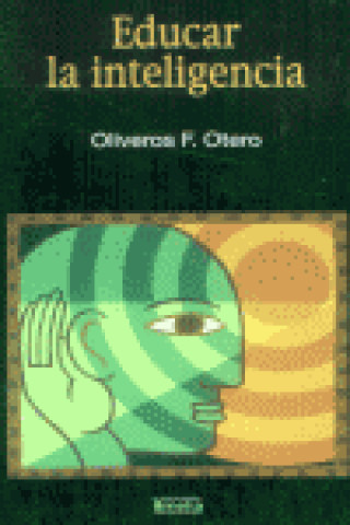 Книга Educar la inteligencia Oliveros F. Otero
