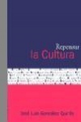 Buch Repensar la cultura José Luis González Quirós