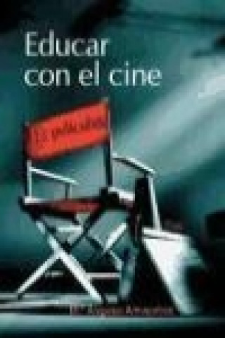 Libro Educar con el cine : 22 películas María Ángeles Almacellas Bernadó