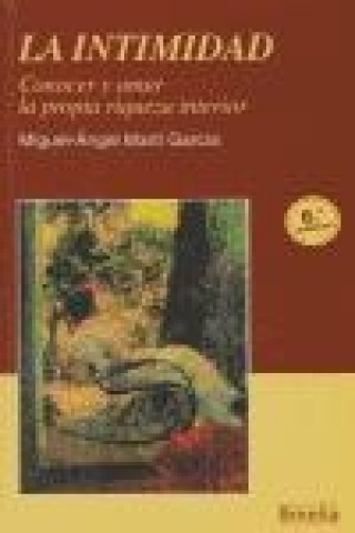 Kniha La intimidad : conocer y amar la propia riqueza interior Miguel-Ángel Martí García