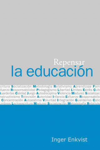 Kniha Repensar la educación Inger Enkvist