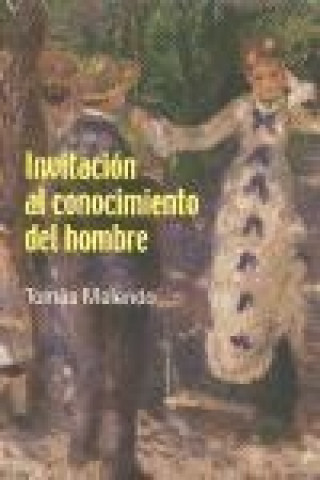 Kniha Invitación al conocimiento del hombre Tomás Melendo Granados