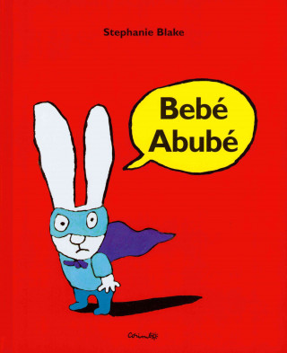 Könyv Bebé Abubé Stephanie Blake
