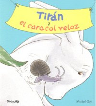 Kniha Titán y el caracol veloz Michel Gay