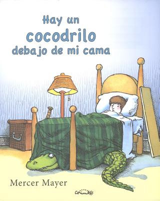 Книга Hay un Cocodrilo Debajo de Mi Cama = There's an Alligator Under My Bed MERCER MAYER
