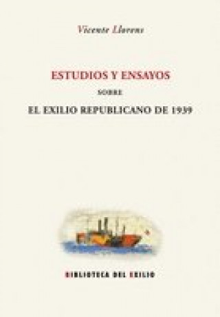 Knjiga Estudios y ensayos sobre el exilio republicano de 1939 Vicente Llorens