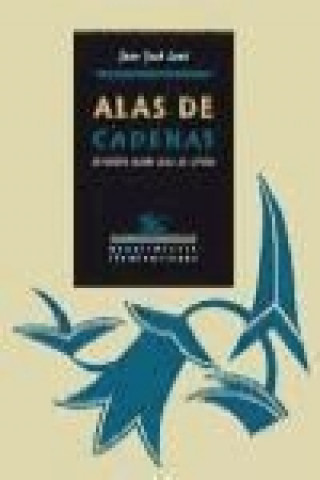 Book Alas de cadenas : estudios sobre Blas de Otero Juan José Lanz