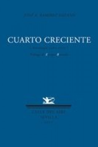 Knjiga Cuarto creciente : (antología, 1980-2007) José A. Ramírez Lozano