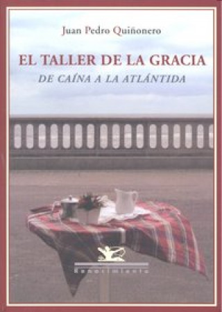 Könyv El taller de la gracia : de Caína a la Atlántida 