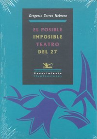 Książka El posible-imposible teatro del 27 Gregorio Torres Nebrera