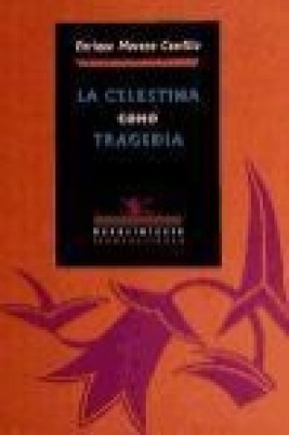 Книга La Celestina Como Tragedia 