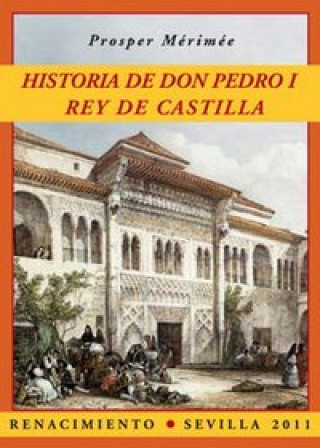 Kniha Historia de don Pedro I, rey de Castilla Prosper Mérimée