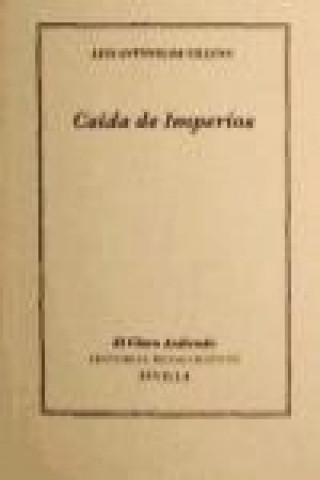 Kniha Caída de imperios Luis Antonio de Villena