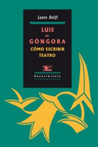 Book Luis de Góngora : cómo escribir teatro Laura Dolfi